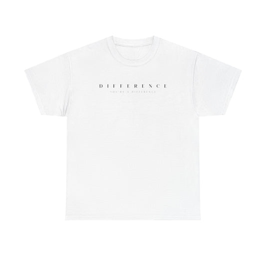 Heavy Cotton Tee - "You're a Difference" T-Shirt